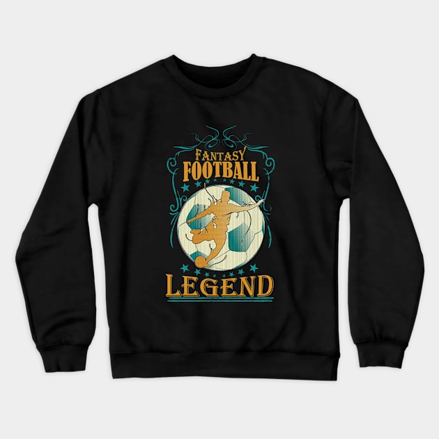 FANTASY FOOTBALL LEGEND Crewneck Sweatshirt by chakibium